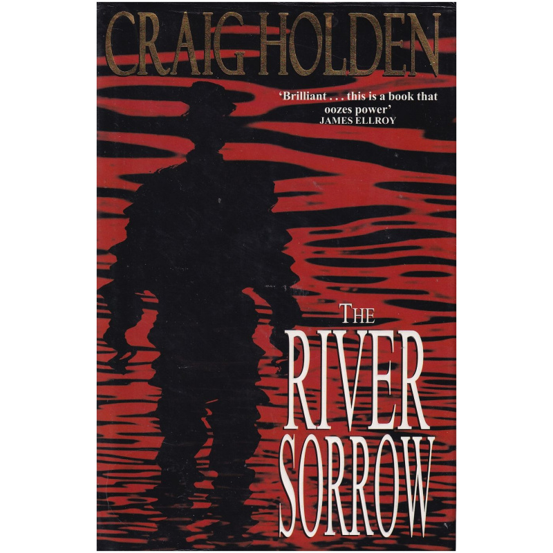 The River Sorrow by Craig Holden - Hardcover