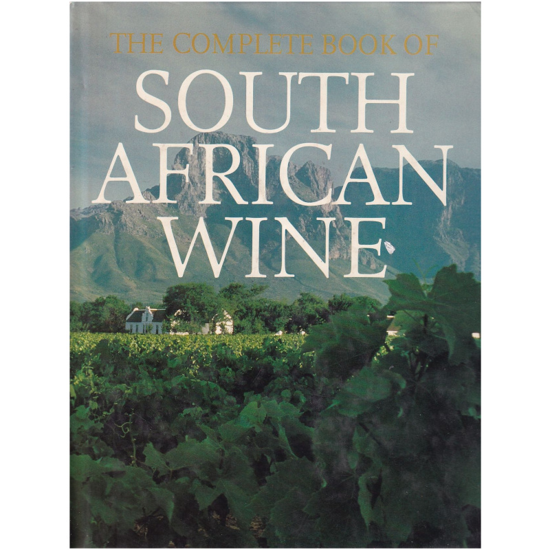 The Complete Book of South African Wine - Hardcover