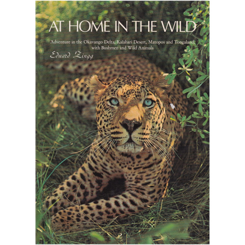 At Home in the Wild by Eduard Zingg - Hardcover