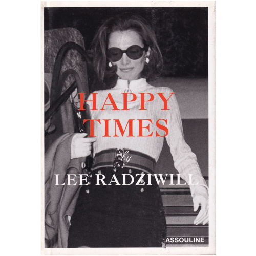 Happy Times by Lee Radziwill - One of Truman Capote's Black Swans - Hardcover