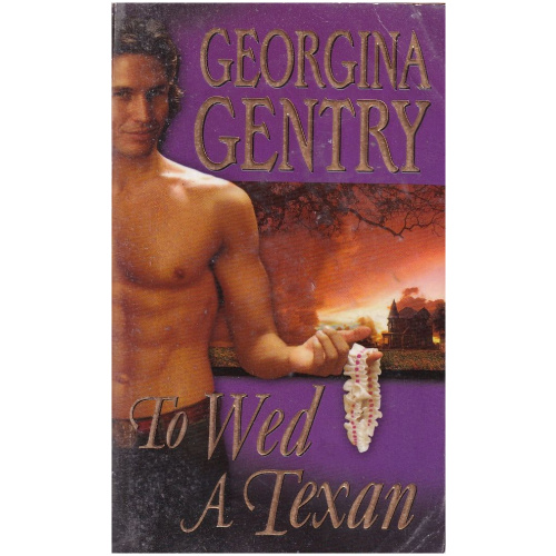 To Wed A Texan by Georgina Gentry - romance novel